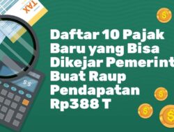 Daftar 10 Retribusi Negara Baru, Bisa Dikejar Buat Pendapatan Negara