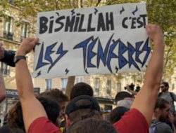 Mengapa ‘Bismillah’ Jadi Slogan Unjuk Rasa di Prancis?